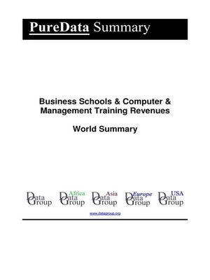 cover image of Business Schools & Computer & Management Training Revenues World Summary